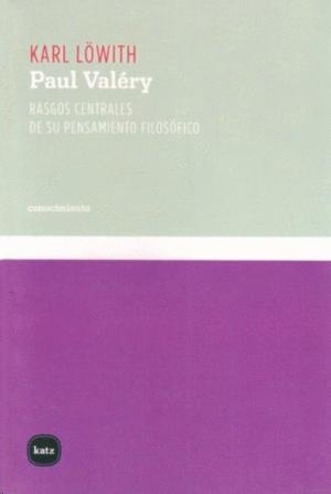 Paul Valéry Rasgos centrales de su pensamiento filosófico